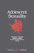 Adolescent Sexuality by T. P. Gullotta, Thomas Gullotta, Raymond Montemayor