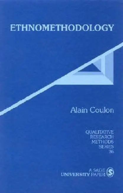 Ethnomethodology by Alain Coulon, Alain Coulon