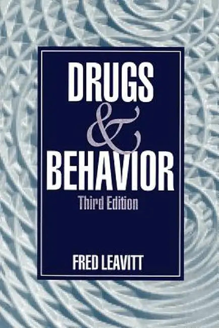 Drugs and Behavior by Fred Leavitt
