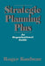 Strategic Planning Plus: An Organizational Guide by Roger A. Kaufman