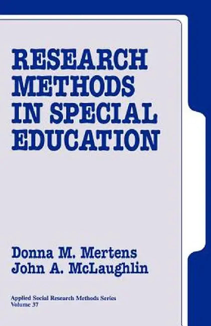 Research Methods in Special Education by Donna M. Mertens