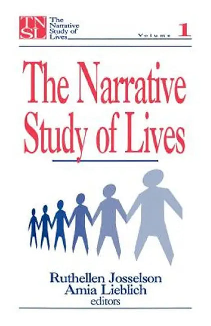 The Narrative Study of Lives by Ruthellen Josselson