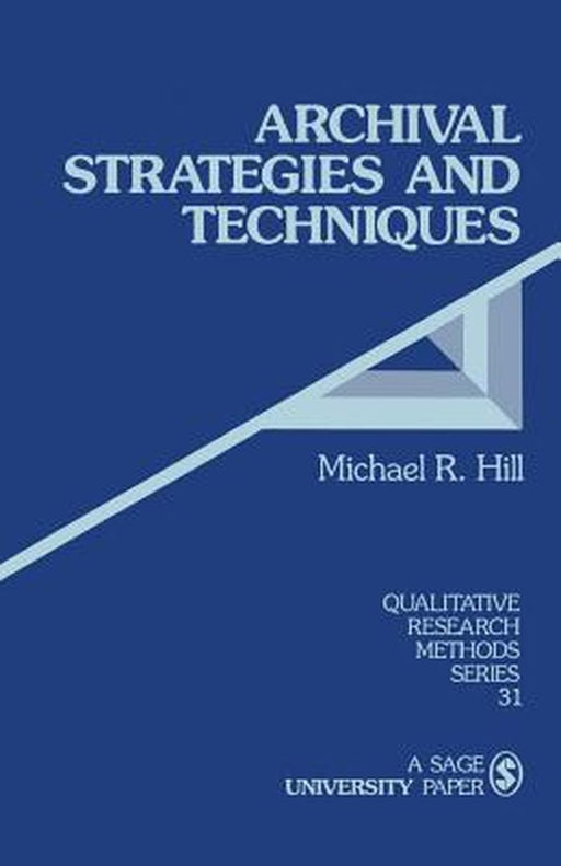 Archival Strategies and Techniques by Michael R. Hill