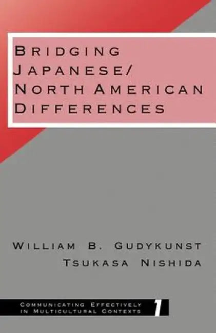 Bridging Japanese: North American Differences by William B. Gudykunst