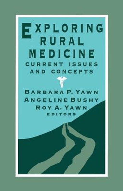 Exploring Rural Medicine by Barbara Yawn