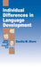 Individual Differences in Language Development by Cecilia M. Shore