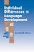 Individual Differences in Language Development by Cecilia M. Shore