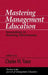 Mastering Management Education: Innovations in Teaching Effectiveness by Charles Vance