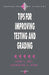 Tips for Improving Testing and Grading by John C. Ory