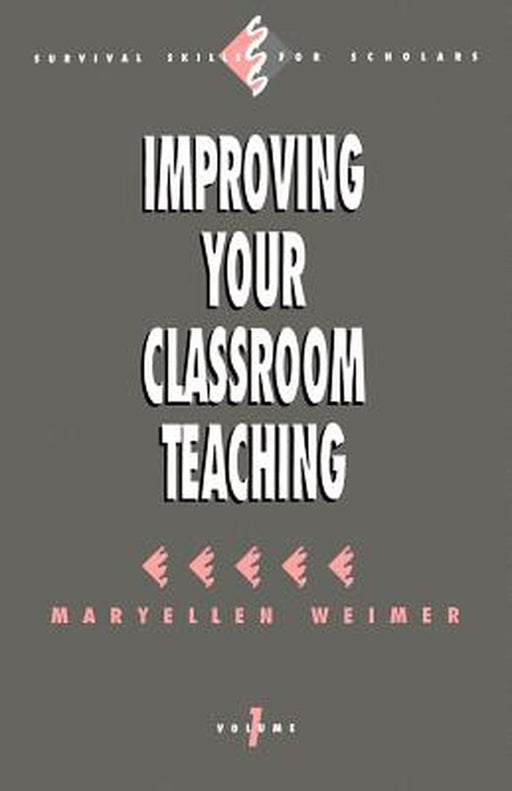 Improving Your Classroom Teaching by Maryellen G. Weimer