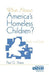 What about America's Homeless Children?: Hide and Seek by Paul G. Shane