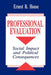 Professional Evaluation: Social Impact and Political Consequences by Ernest R. House