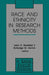 Race and Ethnicity in Research Methods by John H. Stanfield