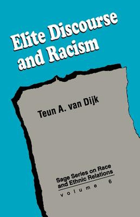 Elite Discourse and Racism by Teun Adrianus Van Dijk