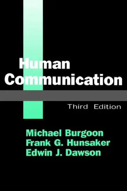 Human Communication by Michael Burgoon, Frank G. Hunsaker, Edwin J. Dawson