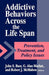 Addictive Behaviors Across the Life Span by John S. Baer