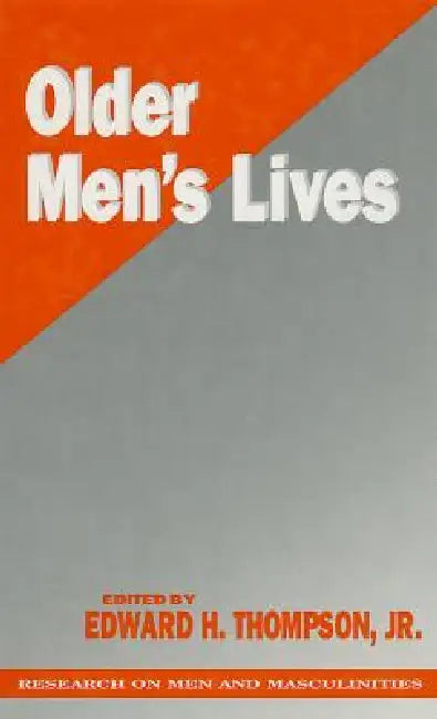 Older Men′s Lives by Edward H. Thompson
