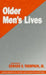 Older Men′s Lives by Edward H. Thompson