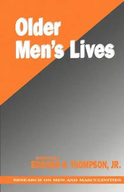 Older Men's Lives by Edward H. Thompson