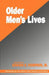 Older Men's Lives by Edward H. Thompson