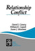 Relationship Conflict: Conflict in Parent-Child, Friendship, and Romantic Relationships by Daniel J. Canary