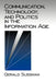 Communication, Technology, and Politics in the Information Age by Gerald Sussman