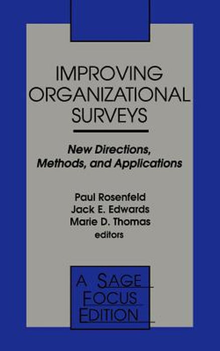 Improving Organizational Surveys: New Directions, Methods, and Applications by Paul Rosenfeld