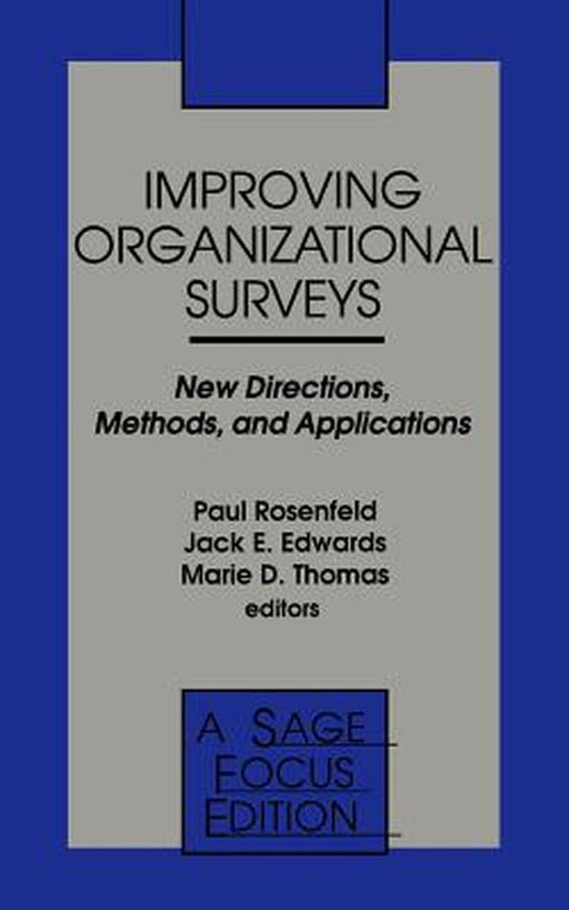 Improving Organizational Surveys: New Directions, Methods, and Applications by Paul Rosenfeld