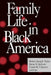 Family Life in Black America by James S. Jackson