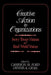 Creative Action in Organizations: Ivory Tower Visions and Real World Voices by Cameron M. Ford