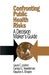 Confronting Public Health Risks: A Decision Maker's Guide by Laura C. Leviton, Carolyn E. Needleman, Maurice A. Shapiro