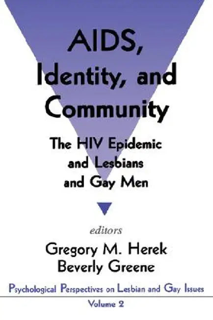 AIDS, Identity, and Community: The HIV Epidemic and Lesbians and Gay Men by Society for the Psychological Study of L