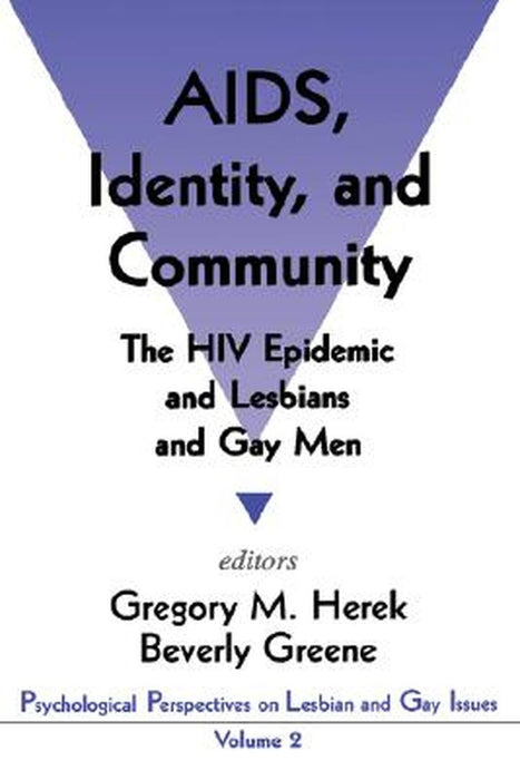 AIDS, Identity, and Community: The HIV Epidemic and Lesbians and Gay Men by Society for the Psychological Study of L