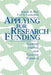 Applying for Research Funding: Getting Started and Getting Funded by Joanne B. Ries