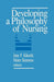 Developing a Philosophy of Nursing by June F. Kikuchi