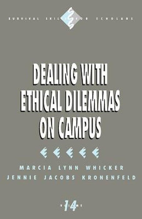 Dealing with Ethical Dilemmas on Campus by Jennie Jacobs Kronenfeld