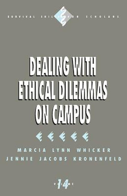 Dealing with Ethical Dilemmas on Campus by Jennie Jacobs Kronenfeld