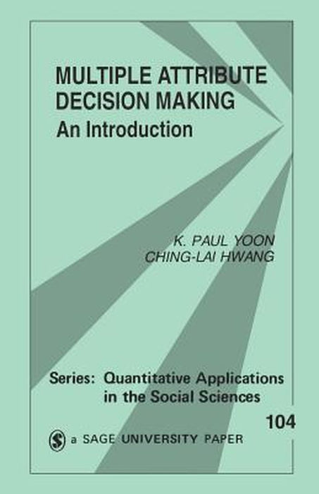 Multiple Attribute Decision Making: An Introduction by K. Paul Yoon