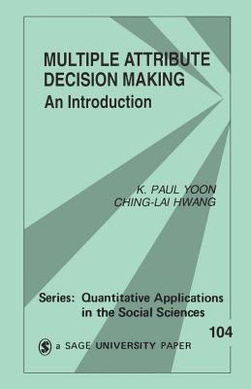 Multiple Attribute Decision Making: An Introduction by K. Paul Yoon