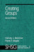 Creating Groups by Harvey J. Bertcher