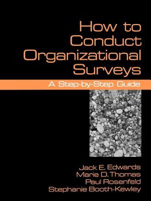 How to Conduct Organizational Surveys: A Step-By-Step Guide by Jack E. Edwards