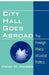 City Hall Goes Abroad: The Foreign Policy of Local Politics by Heidi H. Hobbs