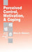 Perceived Control, Motivation, & Coping by Ellen A. Skinner
