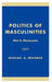 Politics of Masculinities: Men in Movements by Michael A. Messner