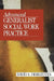 Advanced Generalist Social Work Practice by David S. Derezotes