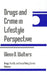 Drugs and Crime in Lifestyle Perspective by Glenn D. Walters
