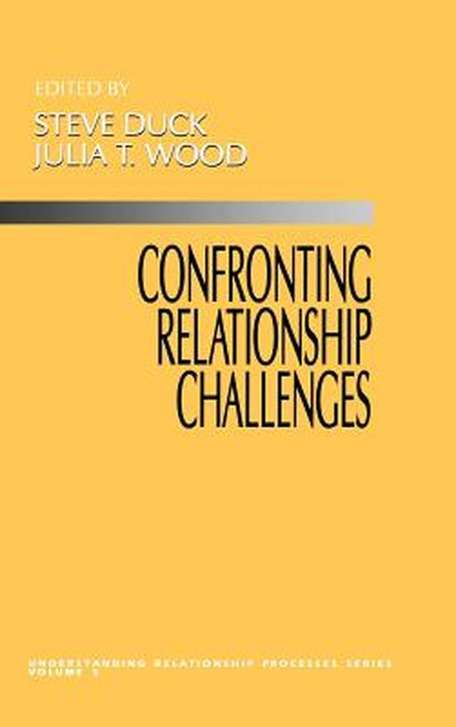 Confronting Relationship Challenges by Steve Duck
