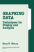 Graphing Data: Techniques for Display and Analysis by Gary T. Henry, Gary T. Henry