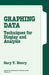Graphing Data: Techniques for Display and Analysis by Gary T. Henry