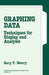 Graphing Data: Techniques for Display and Analysis by Gary T. Henry